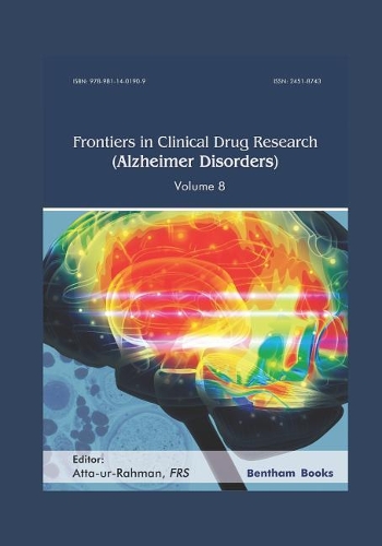 Frontiers in Clinical Drug Research - Alzheimer Disorders Volume 8: (8 Frontiers in Clinical Drug Research - Alzheimer Disorders)