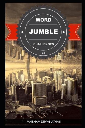 Word Jumble Challenges - 36: (36 Word Jumble Challenges)