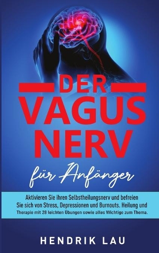 Der Vagus Nerv für Anfänger