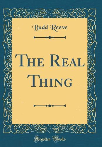 The Real Thing (Classic Reprint)