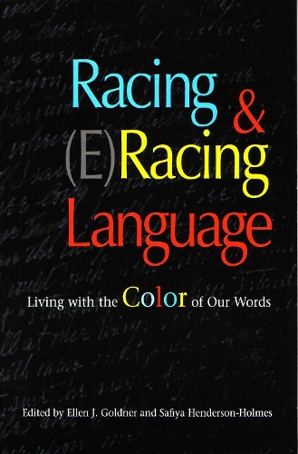 Racing and (E)Racing Language: Living with the Color of Our Words(English)