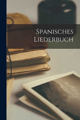 Spanisches Liederbuch