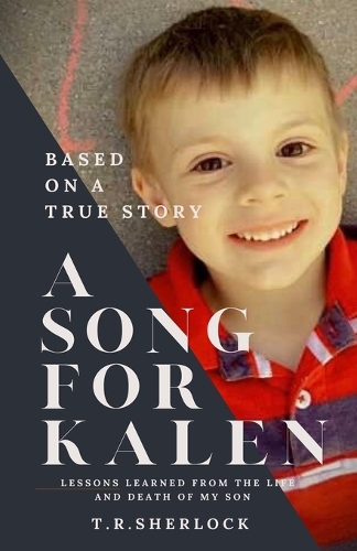 Song for Kalen: Lessons From the Life and Death of My Son
