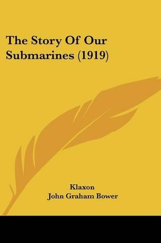 The Story Of Our Submarines (1919): (English)