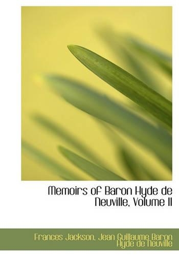 Memoirs of Baron Hyde de Neuville, Volume II