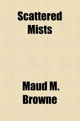 Scattered Mists