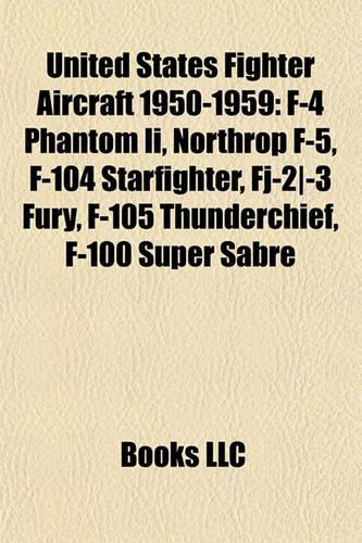 United States Fighter Aircraft 1950-1959