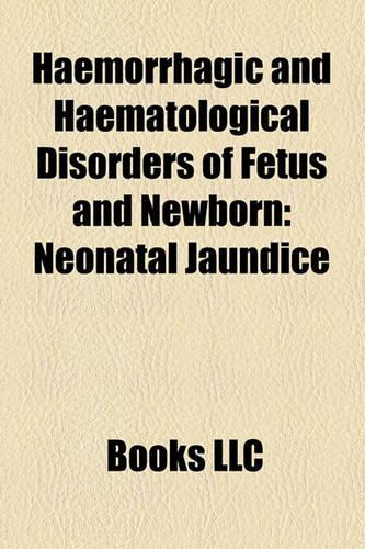 Haemorrhagic and Haematological Disorders of Fetus and Newborn