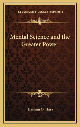 Mental Science and the Greater Power