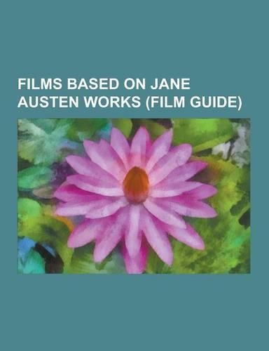 Films Based on Jane Austen Works (Film Guide)