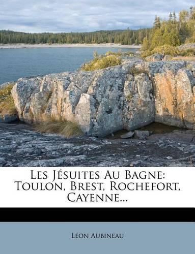 Les Jesuites Au Bagne