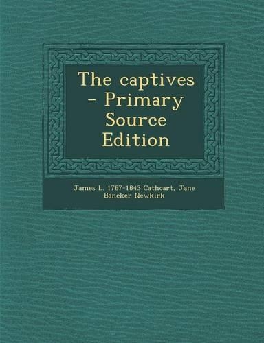 The Captives - Primary Source Edition