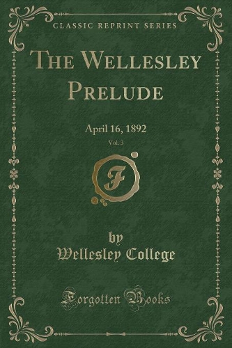 The Wellesley Prelude, Vol. 3
