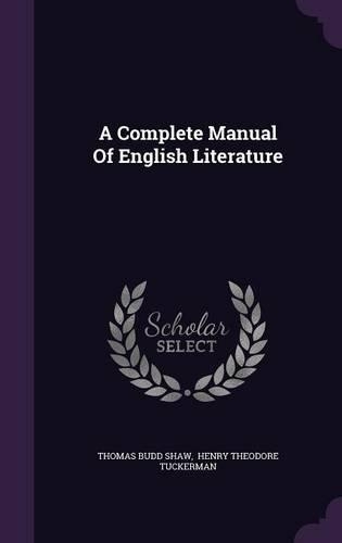 A Complete Manual of English Literature: (English)