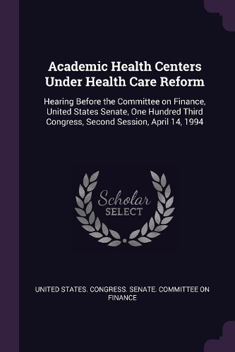 Academic Health Centers Under Health Care Reform