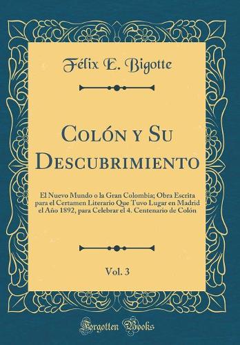 Colón Y Su Descubrimiento, Vol. 3