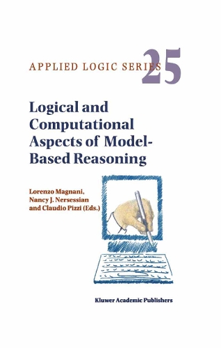 Logical and Computational Aspects of Model-Based Reasoning: (25 Applied Logic Series)