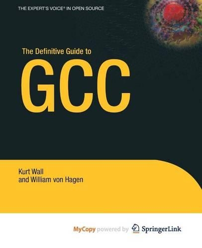 The Definitive Guide to Gcc