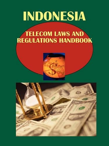 Indonesia Telecom Laws and Regulations Handbook