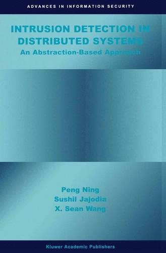 Intrusion Detection in Distributed Systems: An Abstraction-Based Approach(9 Advances in Information Security)