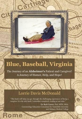 Blue, Baseball, Virginia: The Journey of an Alzheimer's Patient and Caregiver! A Journey of Humor, Help, and Hope!(English)