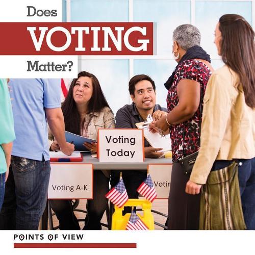 Does Voting Matter?: (Points of View)