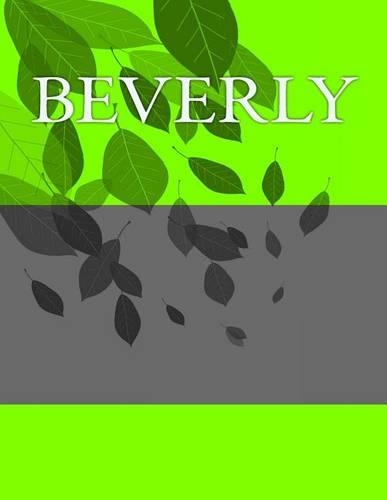 Beverly: Personalized Journals - Write In Books - Blank Books You Can Write In(English)