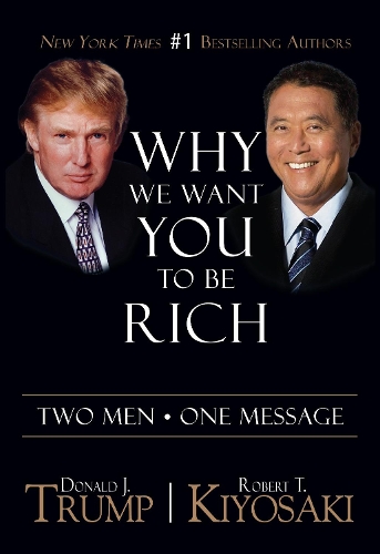 Why We Want You To Be Rich: Two Men  One Message