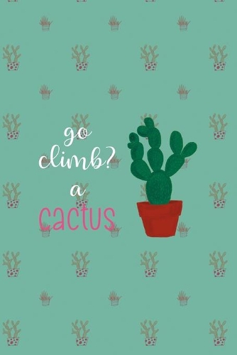 Go Climb A Cactus