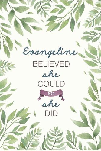 Evangeline Believed She Could So She Did
