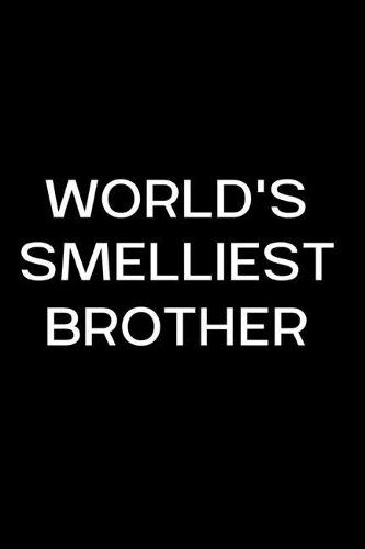 World's Smelliest Brother