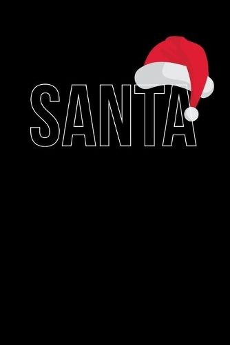 Santa: Notebook I Notizbuch I Calepin I Taccuino I Cuaderno I Caderno I Notitieblok I Notatnik I 6x9 I A5 I 120 Pages I Dot Grid I Diary I Sketchbook I Log