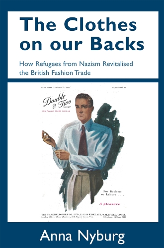 Clothes on Our Backs: How Refugees from Nazism Revitalised the British Fashion Trade