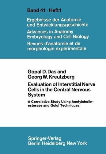 Evaluation of Interstitial Nerve Cells in the Central Nervous System: A Correlative Study Using Acetylcholinesterase and Golgi Techniques(41/1 Advances in Anatomy, Embryology and Cell Biology)
