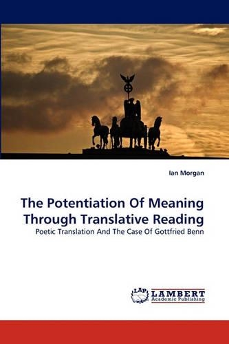 The Potentiation Of Meaning Through Translative Reading: (English)