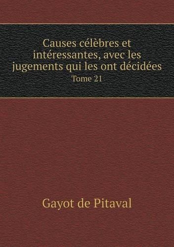 Causes célèbres et intéressantes, avec les jugements qui les ont décidées Tome 21