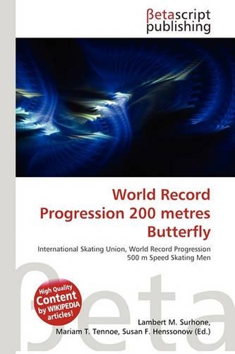 World Record Progression 200 Metres Butterfly: (English)