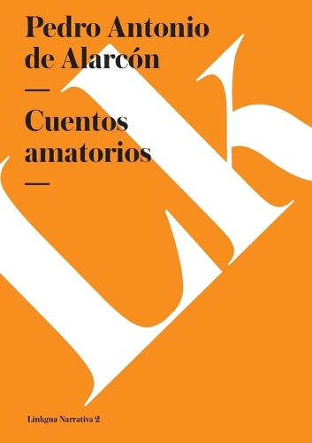Cuentos amatorios: (2 Narrativa)