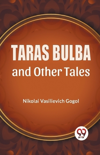 Taras Bulba and Other Tales