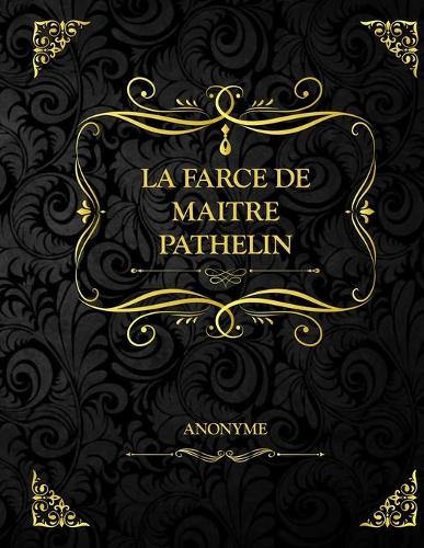 La farce de Maitre Pathelin