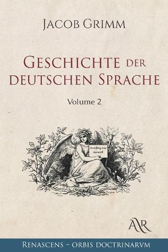Geschichte der deutschen Sprache: Volume 2