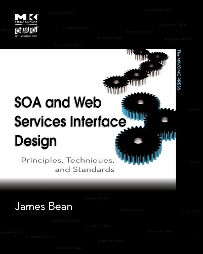 SOA and Web Services Interface Design: Principles, Techniques, and Standards(Mk/Omg Press)