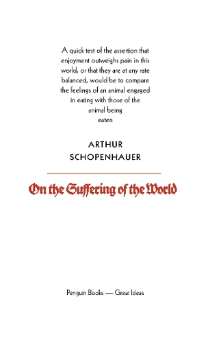 On the Suffering of the World: (Penguin Great Ideas)