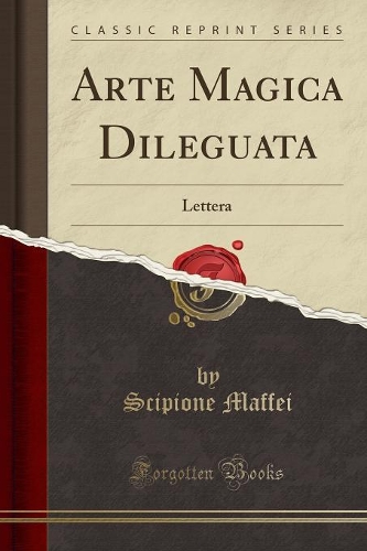 Arte Magica Dileguata: Lettera (Classic Reprint)