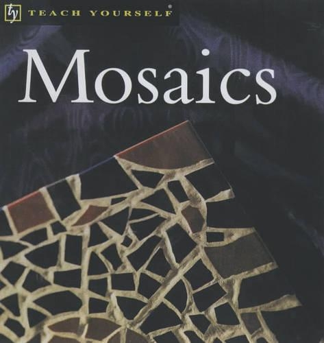 Mosaics: (Teach Yourself)