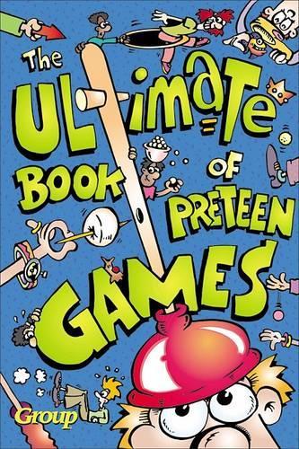 Ultimate Book of Preteen Games: (English)