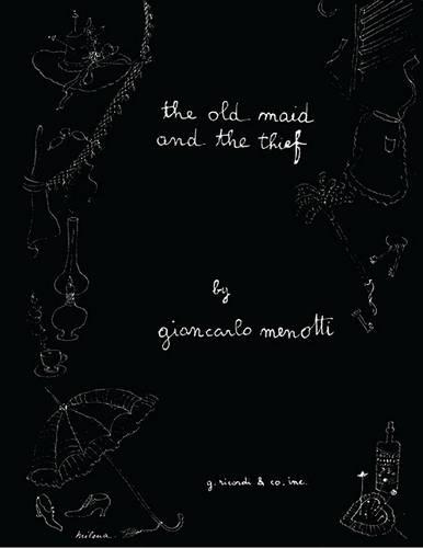 OLD MAID & THE THIEF VOC SC: A Grotesque Opera in 14 Scenes