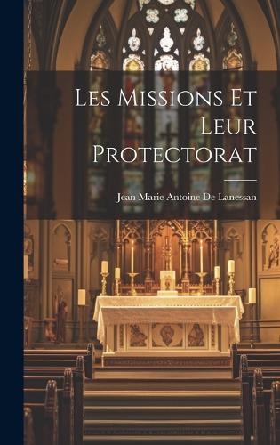 Les Missions Et Leur Protectorat