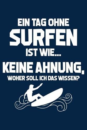 Tag Ohne Surfen? Unmöglich!