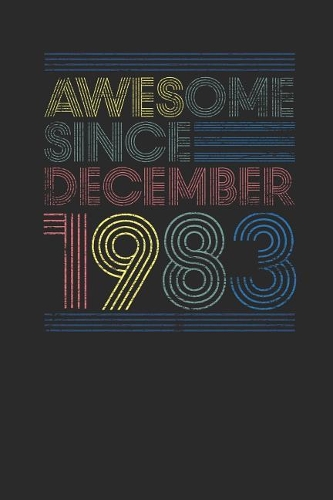 Awesome Since December 1983